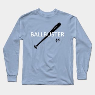 Ballbuster Long Sleeve T-Shirt